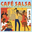 Cafe Salsa A Spicy Mix Of Hot Rhythms And Latin Spirit Серия: Cafe инфо 12143w.
