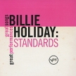 Billie Holiday: Standards Формат: Audio CD (Jewel Case) Дистрибьюторы: The Verve Music Group, ООО "Юниверсал Мьюзик" Европейский Союз Лицензионные товары Характеристики аудионосителей 2010 г Сборник: Импортное издание инфо 7403o.