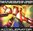 The Future Sound Of London Accelerator (2 CD) Формат: 2 Audio CD (Jewel Case) Дистрибьюторы: Passion Music Ltd, Концерн "Группа Союз" Великобритания Лицензионные товары инфо 8047o.