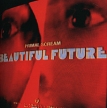 Primal Scream Beautiful Future Формат: Audio CD (DigiPack) Дистрибьюторы: B Unique, Торговая Фирма "Никитин" Европейский Союз Лицензионные товары Характеристики аудионосителей 2008 г Альбом: Импортное издание инфо 8430o.